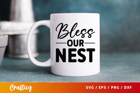 Bless our nest SVG Design SVG Designangry 