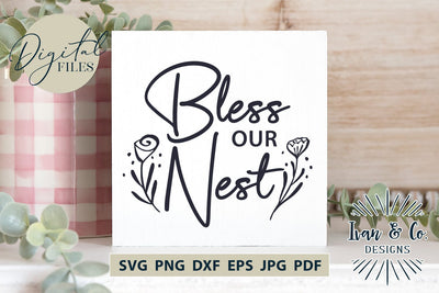 Bless Our Nest SVG Files, Family Svg, Home Decor, Farmhouse Svg, Wall Art, Cricut Svg, Silhouette Designs, Digital Cut Files, Vinyl Designs, DXF PNG JPG (1699829195) SVG Ivan & Co. Designs 