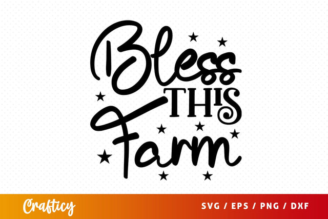 Bless this farm SVG Design SVG Designangry 