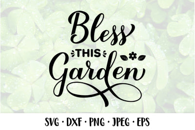 Bless this garden SVG. Gardening quote. Garden sign. SVG LaBelezoka 