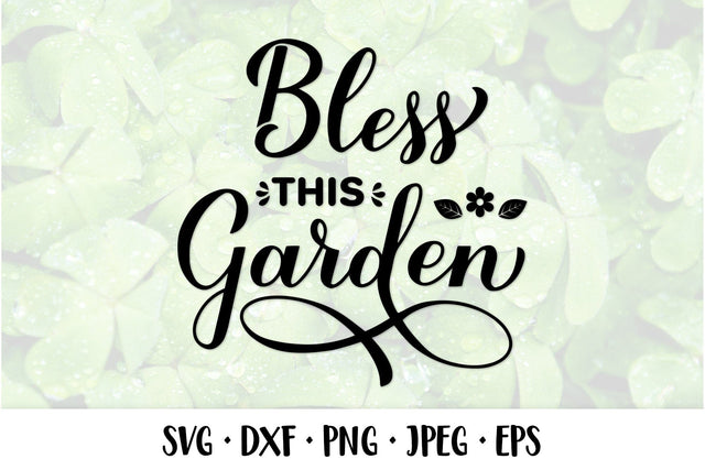 Bless this garden SVG. Gardening quote. Garden sign. SVG LaBelezoka 