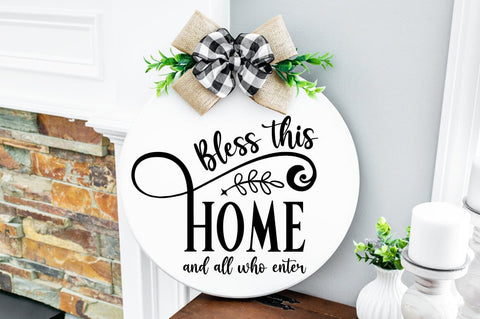 Bless this home and all who enter SVG Design SVG Designangry 