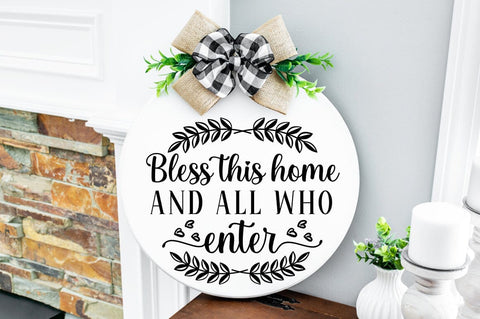 Bless this home and all who enter SVG Design SVG Designangry 