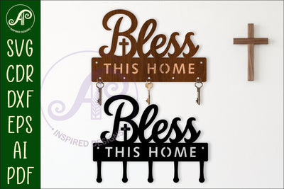 Bless This Home Key Holder SVG, Christian Key Racks SVG APInspireddesigns 