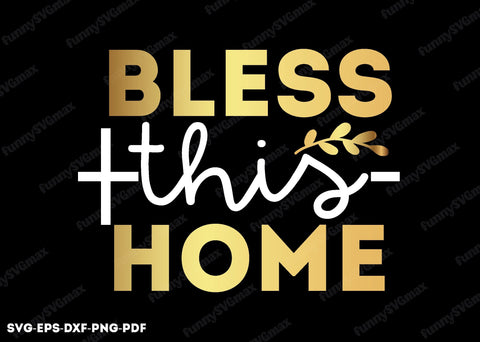 bless this home svg SVG designstore 