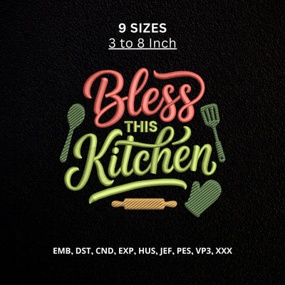 Bless This Kitchen Machine Embroidery Design – Kitchen Quote Cooking Embroidery File Embroidery/Applique DESIGNS PatternFeed8 