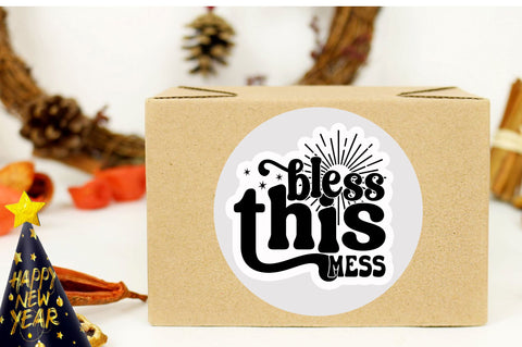 Bless this mess Sticker Design Sublimation Regulrcrative 