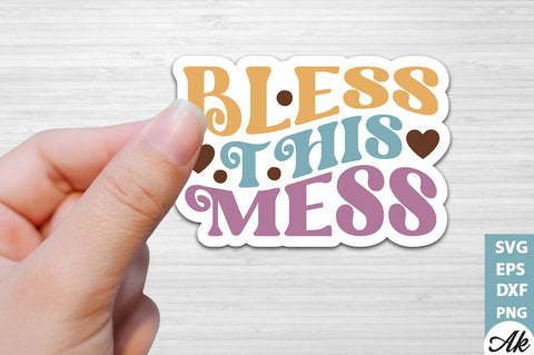 Bless this mess Stickers Design SVG akazaddesign 