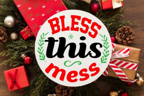 Bless this mess SVG Angelina750 