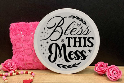 Bless this mess SVG Angelina750 