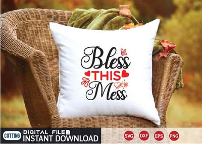 bless this mess svg SVG designer krishna 
