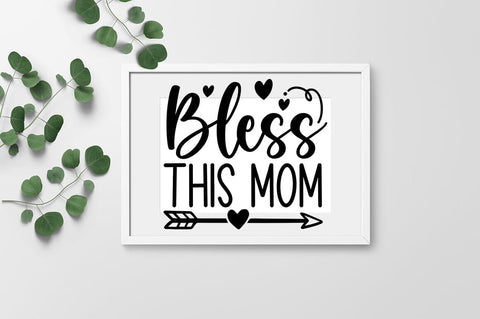 Bless this mom SVG Design SVG Designangry 