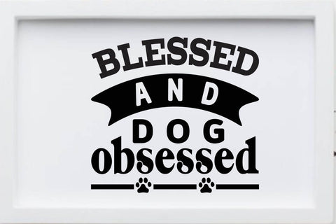 blessed and dog obsessed SVG Angelina750 