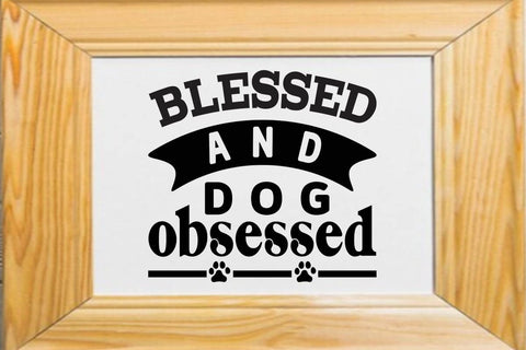 blessed and dog obsessed SVG Angelina750 