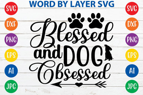 Blessed And Dog Obsessed SVG DESIGN SVG Rafiqul20606 