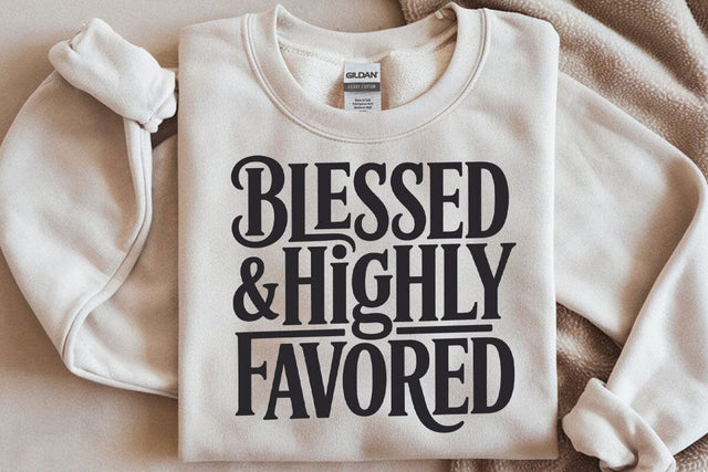 Blessed and Highly Favored SVG SVG DesignDestine 