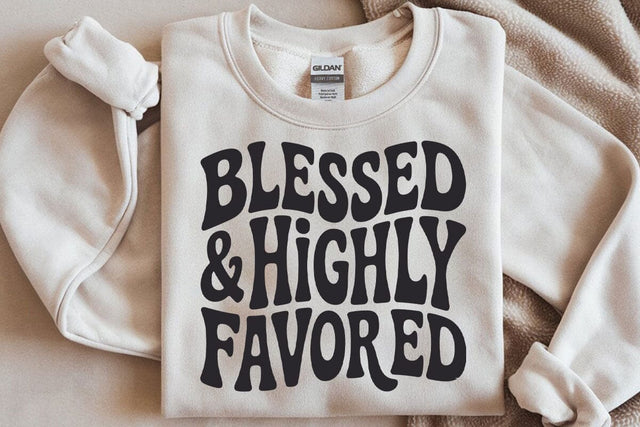 Blessed and Highly Favored SVG SVG DesignDestine 