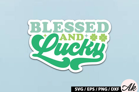 Blessed and lucky Retro Stickers SVG akazaddesign 