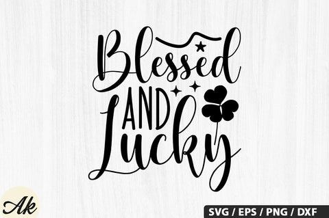 Blessed and lucky SVG Design SVG akazaddesign 