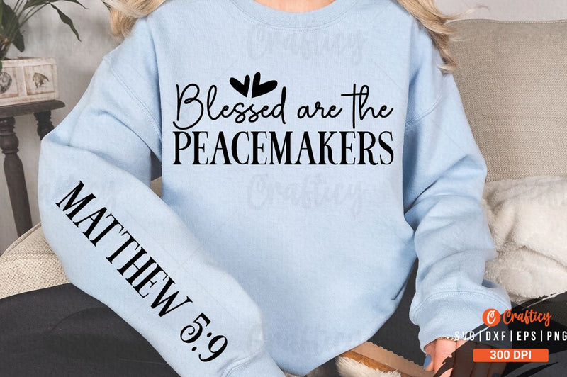 Blessed are the peacemakers Sleeve SVG Design SVG Designangry 