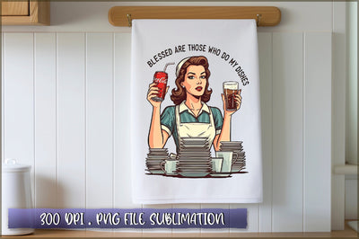 Blessed are those who do my dishes Sublimation Sublimation Shetara Begum 