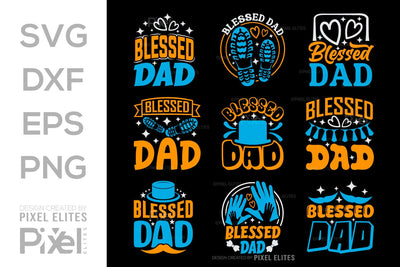 Blessed Dad SVG Gift For Dad Tshirt Bundle Fathers Day Quote Design, PET 00492 SVG ETC Craft 