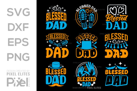 Blessed Dad SVG Gift For Dad Tshirt Bundle Fathers Day Quote Design, PET 00492 SVG ETC Craft 