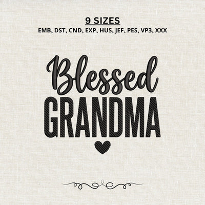 Blessed Grandma Embroidery Design – Grandma Heart Machine Embroidery File, Grandmother Gift Design Embroidery/Applique DESIGNS PatternFeed8 
