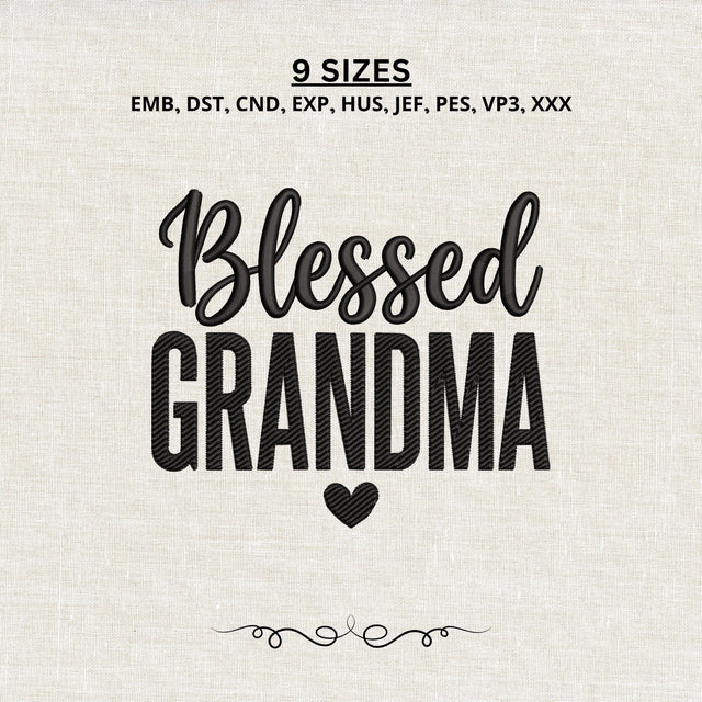 Blessed Grandma Embroidery Design – Grandma Heart Machine Embroidery File, Grandmother Gift Design Embroidery/Applique DESIGNS PatternFeed8 