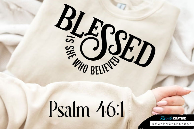 Blessed Is She Who Believed SVG Design SVG Regulrcrative 