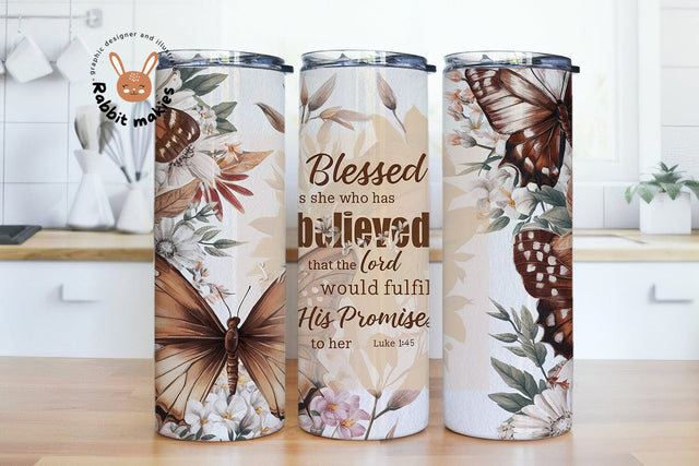 Blessed Is She Who Has Believed That The Lord Luke 1:45, Sublimation Designs Wrap For 20oz Skinny Tumbler, PNG Digital Download Sublimation Rabbitmakies 
