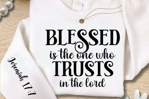 Blessed Is The One Who Trusts Sleeve SVG Design SVG Regulrcrative 