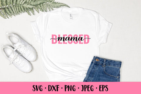 Blessed mama hand lettered SVG. Mom life quote. Shirt design Sublimation LaBelezoka 