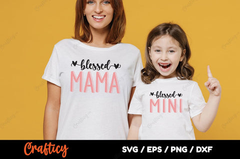 Blessed mama & Mini SVG Design SVG Designangry 