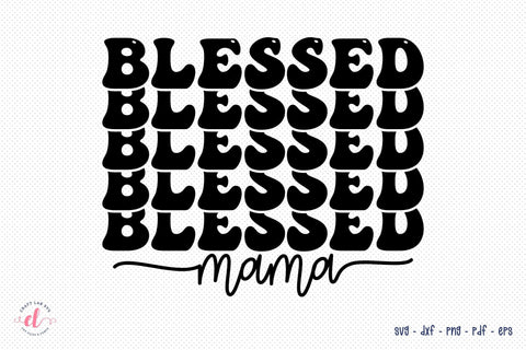 Blessed Mama | Mother's Day SVG SVG CraftLabSVG 