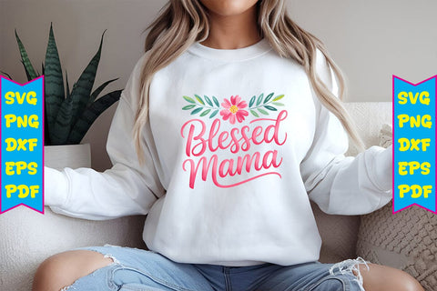 Blessed Mama PNG Design Sublimation Craftlabsvg24 