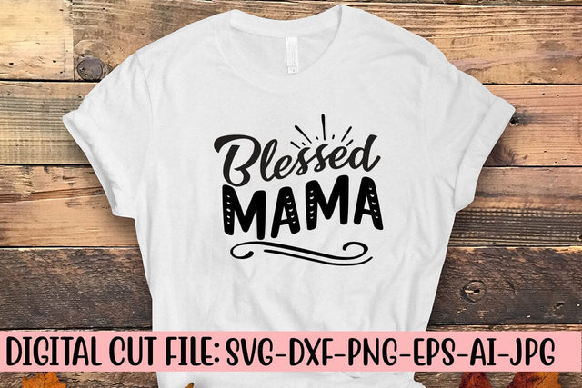 Blessed Mama SVG Cut File SVG Syaman 