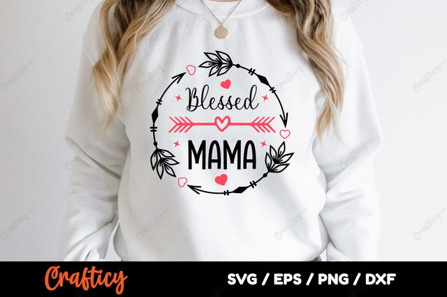 Blessed mama SVG Design SVG Designangry 