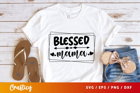 Blessed mama SVG Design SVG Designangry 