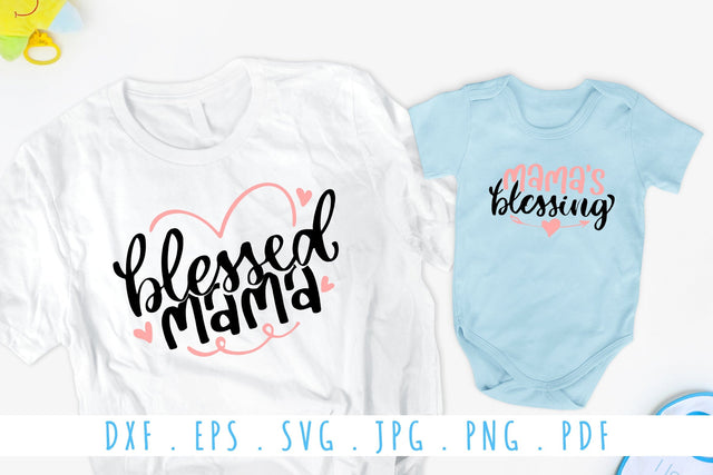 Blessed Mama SVG | Matching T-Shirt Design for Mama and Me SVG dapiyupi store 