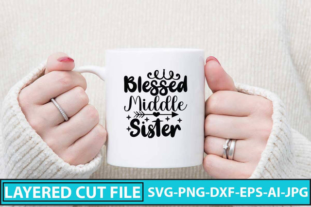 Blessed Middle Sister SVG Cut File SVG Syaman 