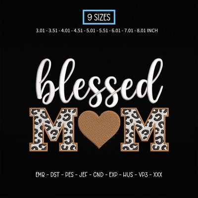 Blessed Mom Embroidery Design – Leopard Print Mama Heart Mother's Day Machine Embroidery File Embroidery/Applique DESIGNS PatternFeed8 