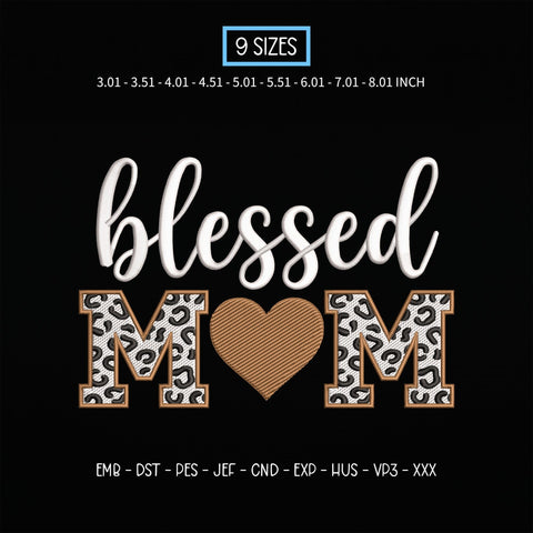 Blessed Mom Embroidery Design – Leopard Print Mama Heart Mother's Day Machine Embroidery File Embroidery/Applique DESIGNS PatternFeed8 