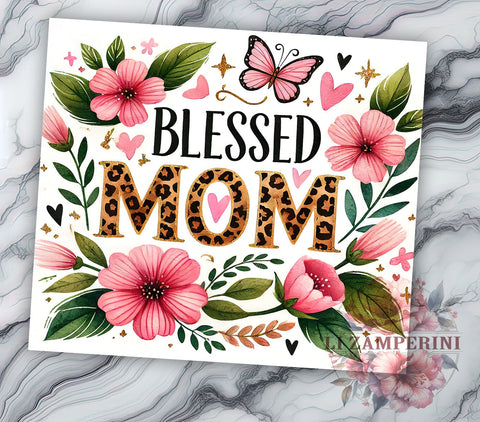 Blessed Mom Mother's Day Inspirational Tumbler, Mother's Day Gift, 20oz Sublimation Tumbler, Mom Appreciation, Cute Mom Drinkware, Gift for Mom, Inspirational Tumbler Sublimation Li Zamperini 