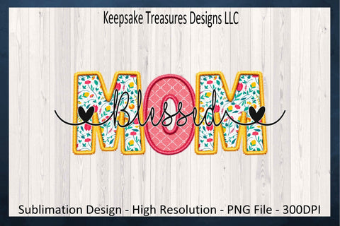 Blessed Mom Sublimation Design, Faux Stitch Embroidery, Mother's Day PNG, Mom Quotes Sublimation Keepsake Treasures Designs LLC. 
