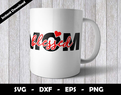 Blessed Mom SVG Cut File, Mothers Day SVG Design SVG Arthur Arellano 