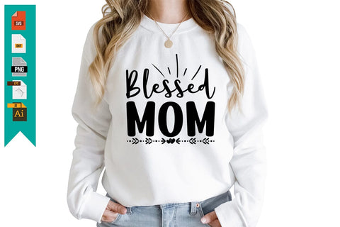 Blessed Mom SVG SVG Craftlabsvg24 