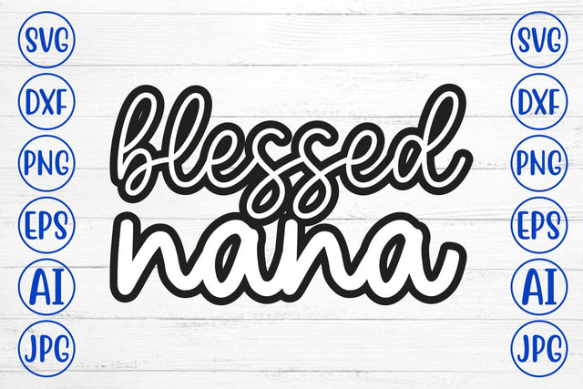 Blessed Nana SVG Syaman 