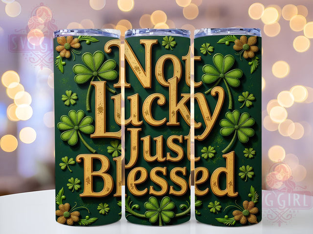 Blessed Not Lucky 20oz Tumbler, St. Patrick's Day 20oz Tumbler Wrap, Sublimation Design, Irish Blessing Gift, Green Themed Decor, Shamrock Decor Sublimation SvggirlplusArt 