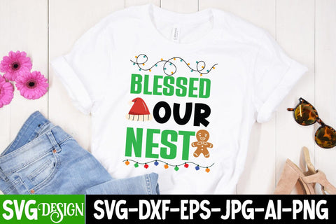 Blessed Our Nest SVG Cut File, Blessed Our Nest SVG Design,Blessed Our Nest SVG Design Quotes ,Christmas SVG Design , Christmas SVG Quotes, Merry Christmas SVG Design, Christnmas Sublimation PNG SVG BlackCatsMedia 